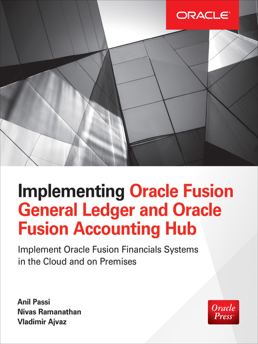 Title details for Implementing Oracle Fusion General Ledger and Oracle Fusion Accounting Hub by Anil Passi - Available